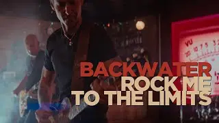 Backwater - Rock Me To The Limits [Official Video]