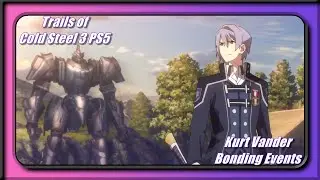 Kurt Vander's Bonding Events(III) | Trails of Cold Steel 3 PS5
