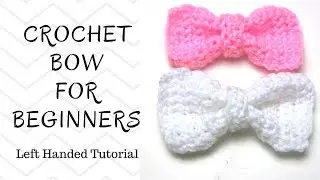 Lefthanded Crochet: How To Crochet An Easy Bow