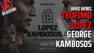 TEOFIMO LOPEZ VS. GEORGE KAMBOSOS: WHO WINS & HOW? - MY PREDICTION!