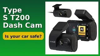 REVIEW (2025): Type S T200 Dash Cam. ESSENTIAL details.