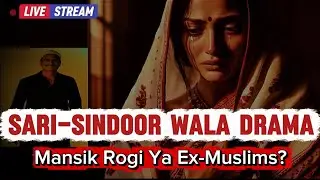 Sari-Sindoor Wala Drama | Mansik Rogi Ya Ex-Muslims? | Live | Ep#28 | Belief Talks