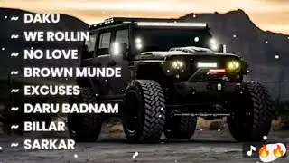 Non Stop Daku Songs |Daku |We Rollin |No Love |Excuses |Billar |Sarkar |Daru Badnam#trending #songs 
