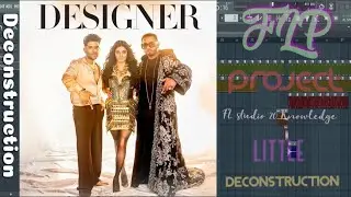Fl Studio 20 Knowledge - DESIGNER DECONSTRUCTION - FLP Project- Guru Randhawa - Yo Yo Honey Singh