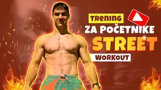 Trening za POČETNIKE - Street Workout