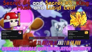 Secret #4 and Secret #5: King Mush and Lucid Leaf | Roblox Bubble Gum Simulator Infinity