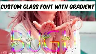 Custom glass font with gradient in Photopea || Bugu edixtx