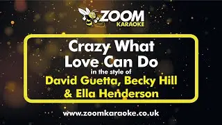 David Guetta, Becky Hill & Ella Henderson - Crazy What Love Can Do - Karaoke Version from Zoom