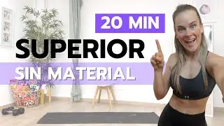 20 MIN 💪🏼 SUPERIOR SIN MATERIAL ❌