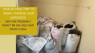 HAIR BUYING TRIP TO INDIA: CHINESE HAIR EXPOSED!