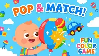 POP & MATCH! 🎈 Fun Balloon Color Game for KIDS 👶 