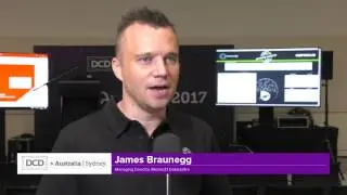 Interview with James Braunegg, Micron21 Datacentre at DCD Australia 2017