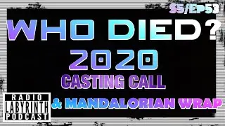 Radio Labyrinth Podcast - Who Died? 2020, Casting Call & Mandalorian Wrap