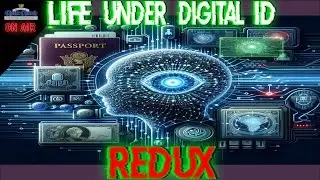 FNS - COB - Life Under Digital ID REDUX