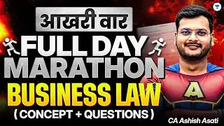 Full Day Marathon | Business Laws For CA Foundation Jan 26 | CA Ashish Asati