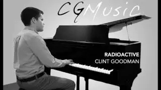 Radioactive - Piano Cover by Clint Goodman