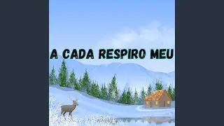A Cada Respiro Meu