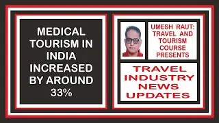 Medical Tourism In India Increased By Around 33% | Travel Industry News
