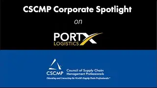 CSCMP Corporate Spotlight - Port X Logistics