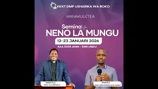 KKKT USHARIKA WA BOKO: SEMINA SIKU YA NNE , ALHAMISI  15/01/2026 MWL  DANIEL