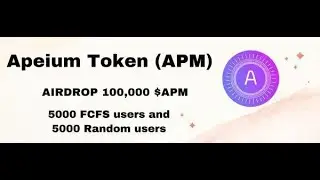 Apeium Airdrop || Reward Pool 100,000 $APM