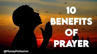 10 BENEFITS OF PRAYER