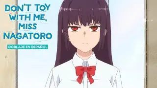 As&iacute; se escucha la Presidenta en espa&ntilde;ol l DON'T TOY WITH ME, MISS NAGATORO (doblaje en espa&ntilde;ol)