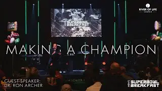 Making A Champion | Dr. Ron Archer