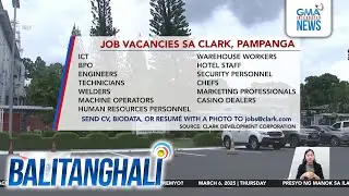 Job vacancies sa Clark, Pampanga | Balitanghali