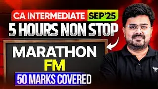 Financial Management Marathon | CA Inter Sep 2025 | CA Aditya Sharma