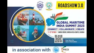 Roadshow on Global Maritime India Summit 2023 by DGS & SCI
