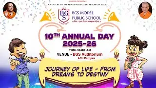 BGS Model Public School ||10TH ANNUAL DAY 2025-26 ||BGS auditorisum||ACU Campus||