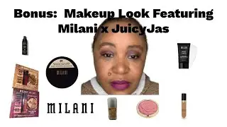 Bonus:  Makeup Look Featuring Milani x JuicyJas