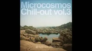 Microcosmos Chill-out Vol. 3 [Full Compilation]