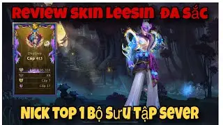 TỐC CHIẾN : Review skin leesin đa sắc  với acc top 1 bộ sưu tập sever SEA