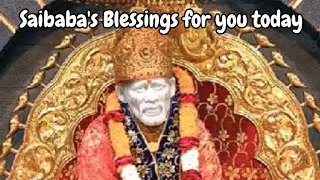 Saibaba's Blessings for you | Baba's Message Today @DivineBliss1