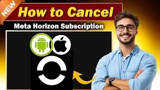 How to Cancel Meta Horizon Subscription - Super Easy Guide!