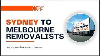 Sydney to Melbourne Removalists | Cheap Interstate Movers