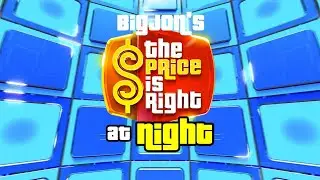 BigJon's The Price Is Right At Night Remake Game (A $250,000 Cliffhanger)