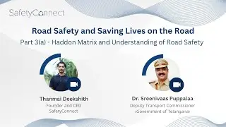 Haddon Matrix and Understanding of Road Safety (Part 1) | Live Event | SafetyConnect