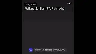 Walking Soldier FT. Rah-Ah
