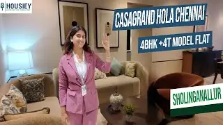 Casagrand Hola Chennai 4BHK | Luxurious Model Flat Tour At Sholinganallur | Location & Review 2026