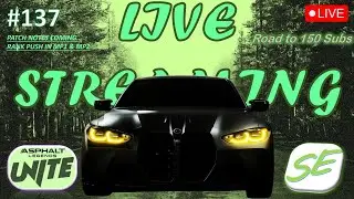 🔴LIVE-137 || PATCH NOTES COMING TONIGHT || ROAD TO 150 SUBS ||#live #asphaltlegendsunite #gaming