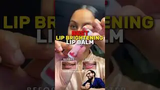 Best Lip Brightening Lip Balm 😍 #LipBrighteningBalm #lipbalm
