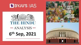 'The Hindu' Analysis for 6th September, 2021. (Current Affairs for UPSC/IAS