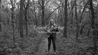Crossing the Bar - Live Performance by Andrea von Kampen | Alfred Tennyson Poem | Folk Music