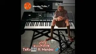 TeRo🎹 ft Mendes 🎤