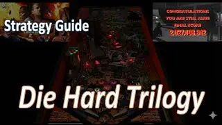 So, you want to live? Die Hard Trilogy (VPW 2023) - VPX / Visual Pinball X - Strategy Guide!