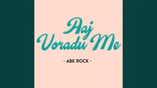 Aaj Voradu Me
