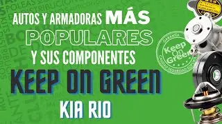 Componentes Compatibles #KeepOnGreen en KIA RIO